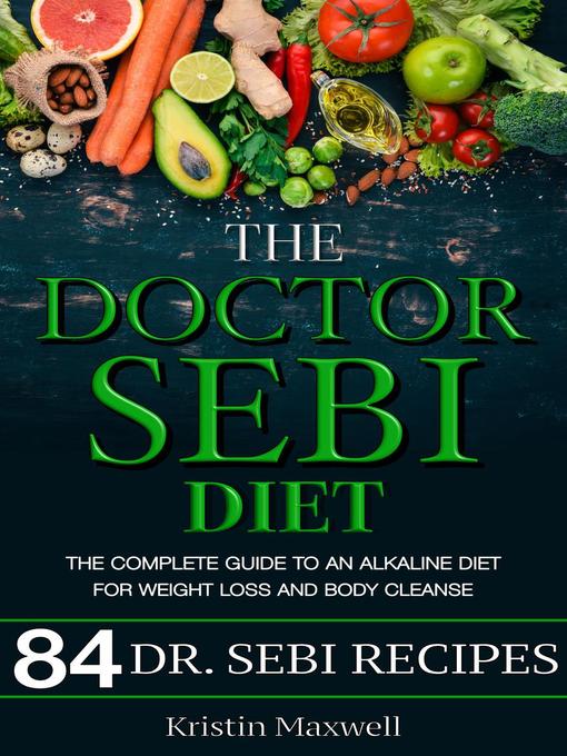 Title details for The Doctor Sebi Diet by Kristin Maxwell - Available